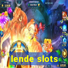 lende slots