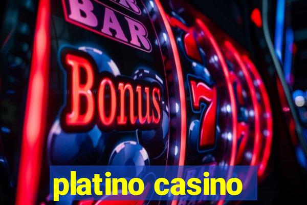 platino casino