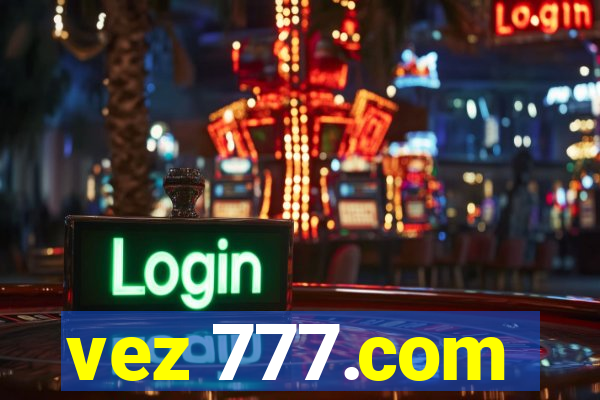 vez 777.com