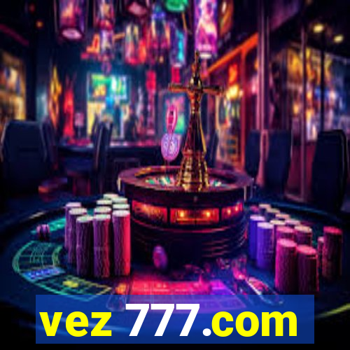 vez 777.com