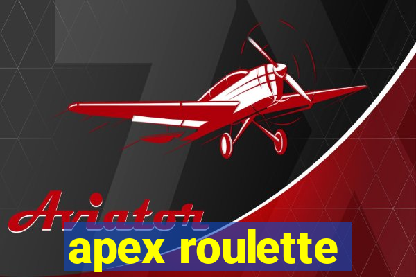 apex roulette