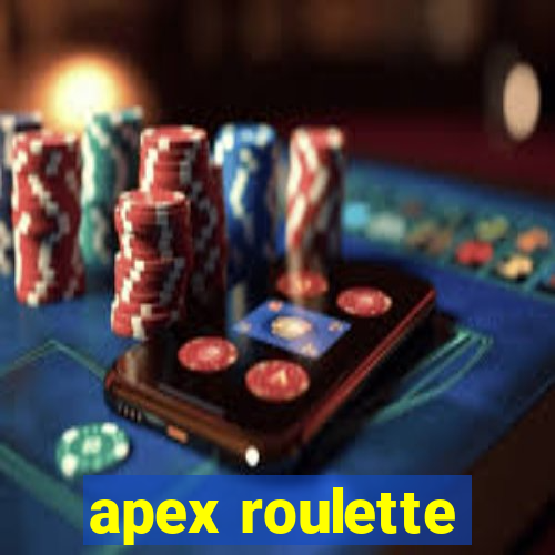 apex roulette