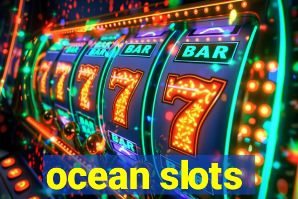 ocean slots