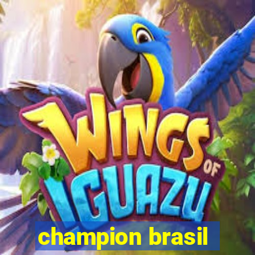 champion brasil