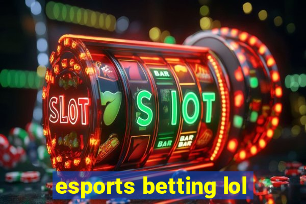 esports betting lol