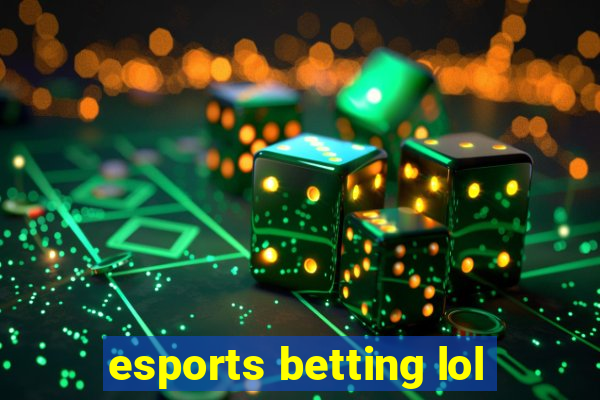 esports betting lol