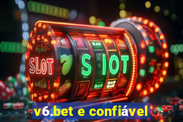 v6.bet e confiável