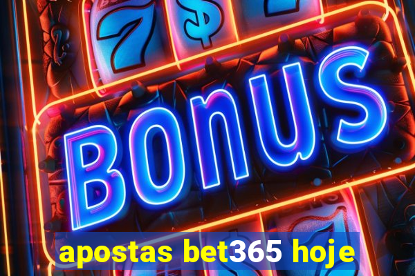 apostas bet365 hoje