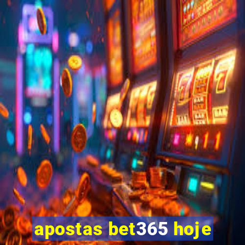 apostas bet365 hoje