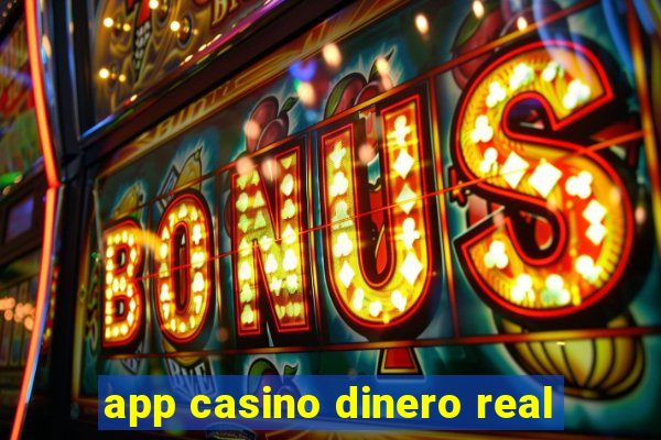 app casino dinero real