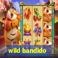 wild bandido