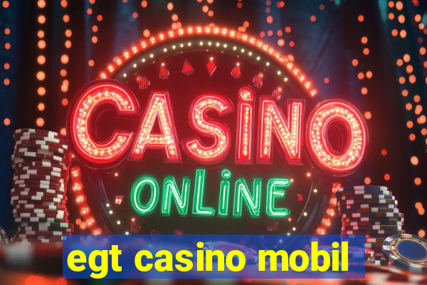 egt casino mobil