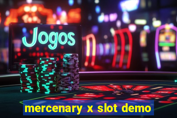 mercenary x slot demo