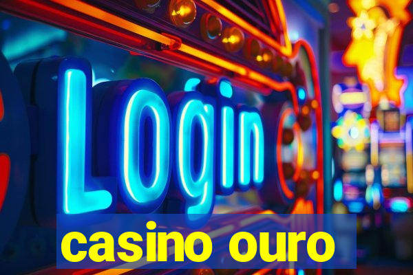 casino ouro