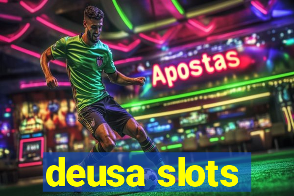 deusa slots