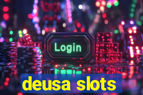 deusa slots