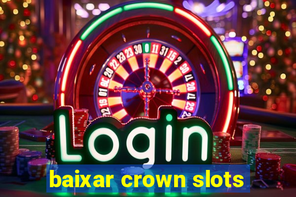 baixar crown slots