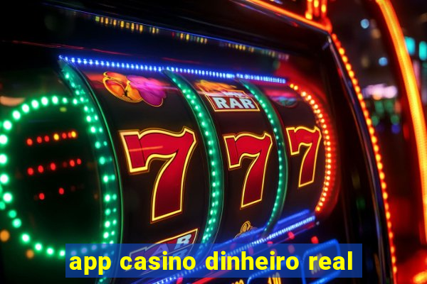 app casino dinheiro real