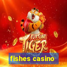 fishes casino