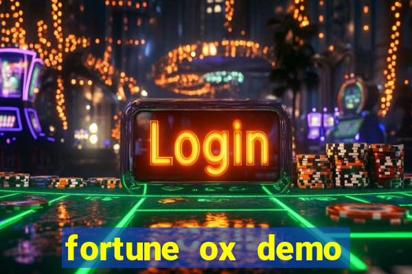 fortune ox demo grátis tigre