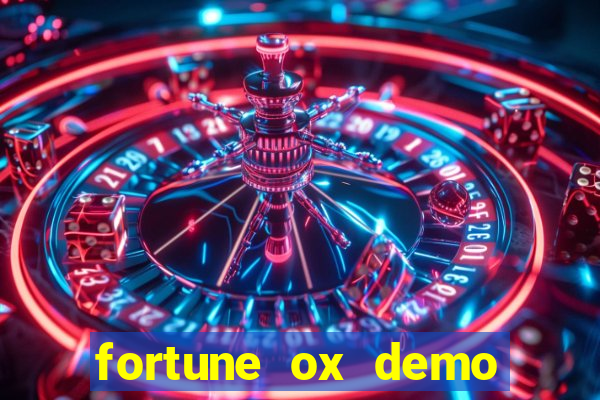 fortune ox demo grátis tigre