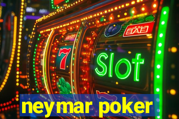 neymar poker