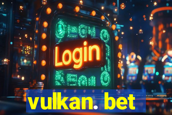 vulkan. bet