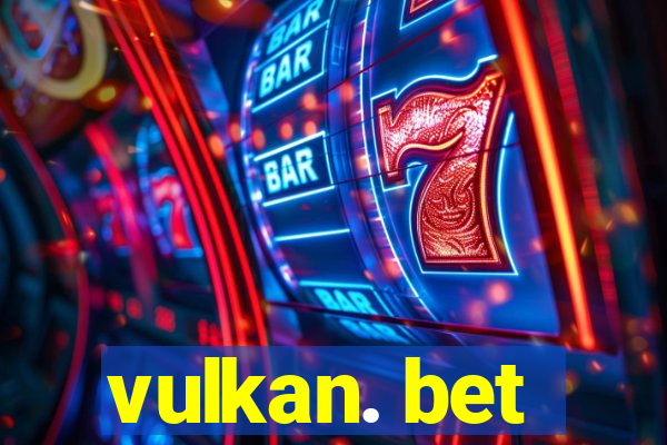 vulkan. bet