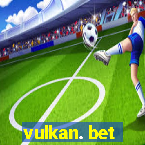 vulkan. bet