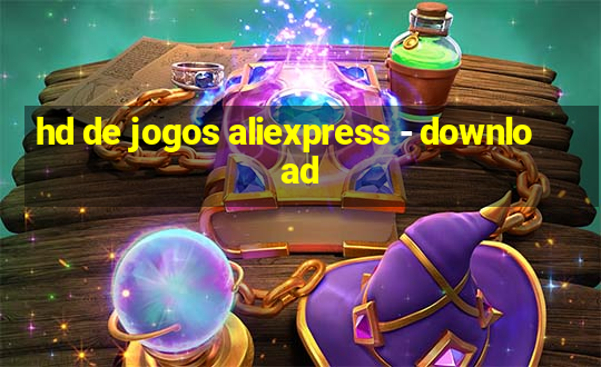 hd de jogos aliexpress - download