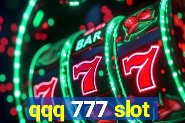 qqq 777 slot