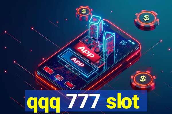 qqq 777 slot