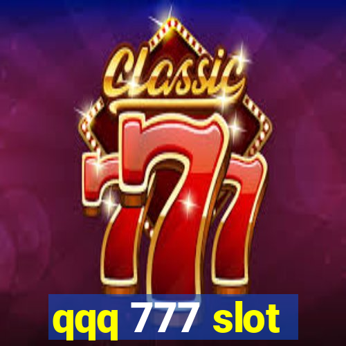 qqq 777 slot