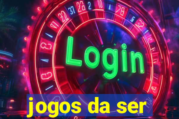 jogos da ser