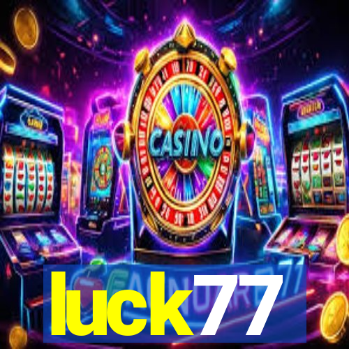 luck77