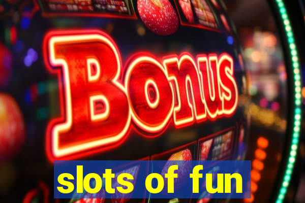 slots of fun