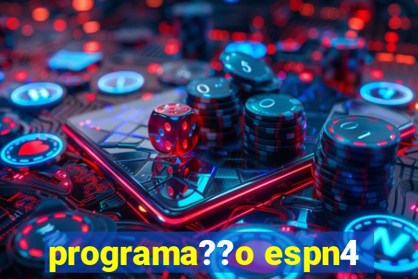 programa??o espn4