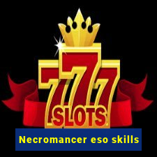 Necromancer eso skills