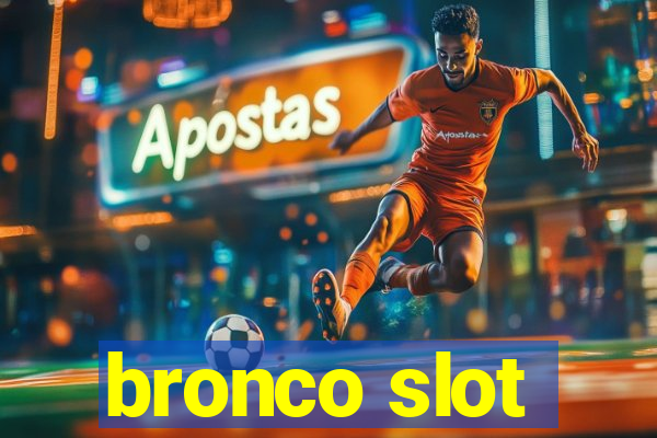 bronco slot