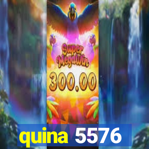 quina 5576