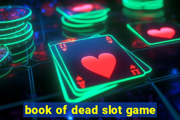 book of dead slot game