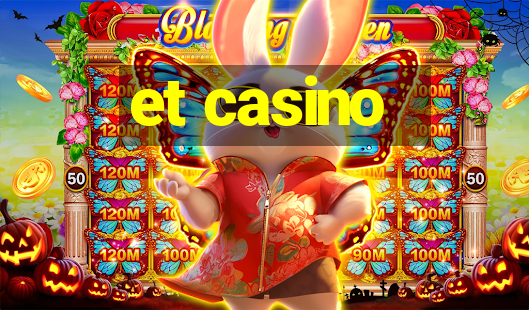 et casino