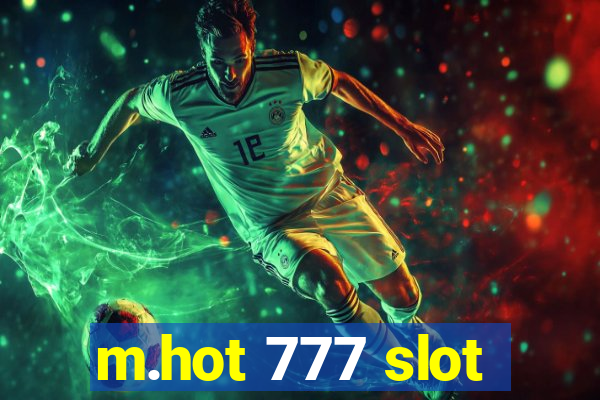 m.hot 777 slot