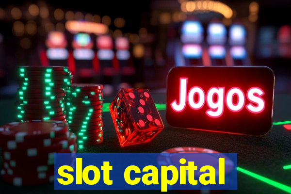 slot capital