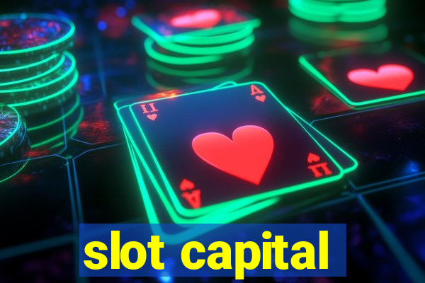 slot capital