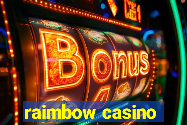 raimbow casino