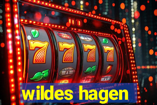 wildes hagen