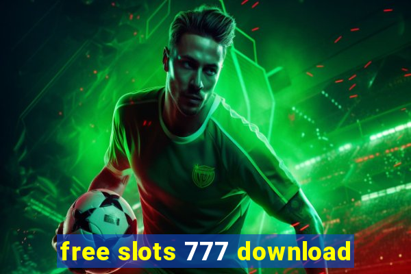 free slots 777 download