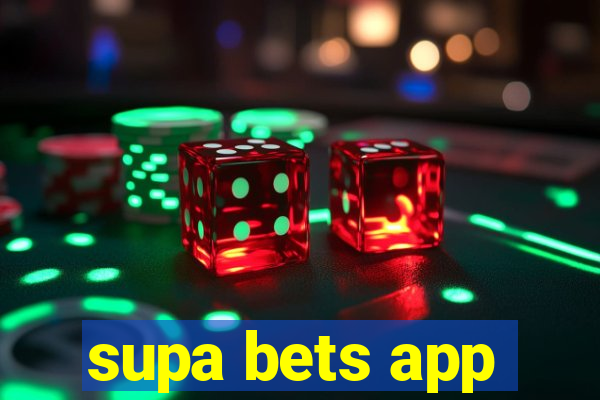 supa bets app