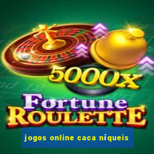 jogos online caca níqueis